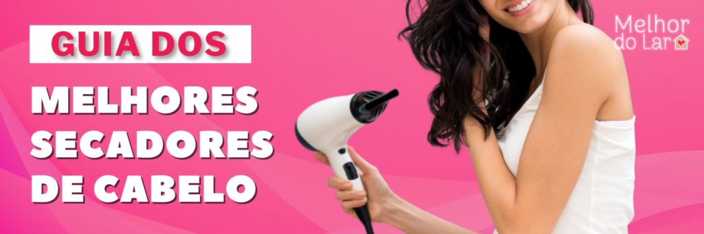 Melhores Secadores de Cabelo