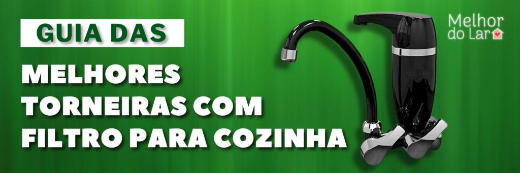 torneiras com filtro para cozinha